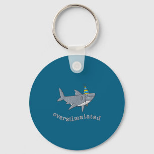 Overstimulated Hat Shark Funny Birthday,men,women  Keychain