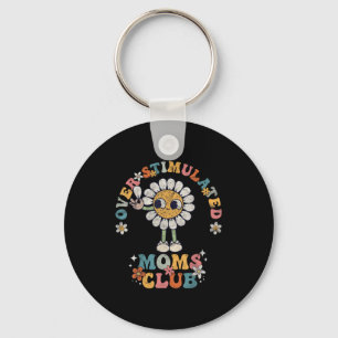 Overstimulated Moms Club Groovy Funny Mothers Day Keychain