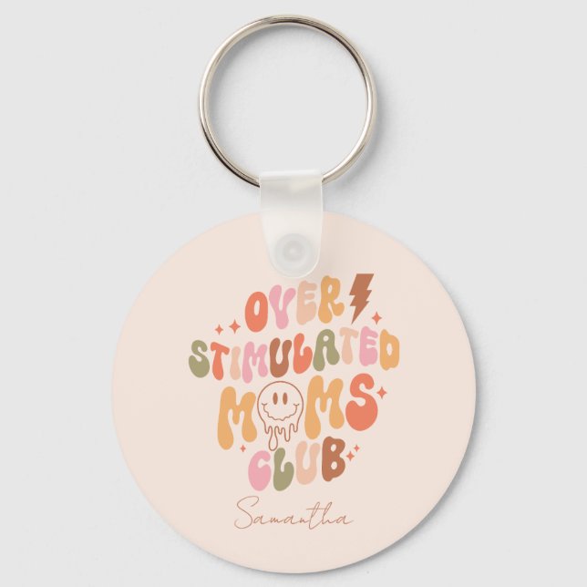 Overstimulated Moms Club – Relatable and Real Keychain (Front)
