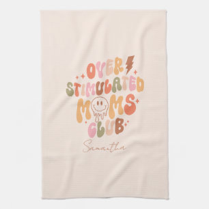 Overstimulated Moms Club – Relatable and Real Kitchen Towel