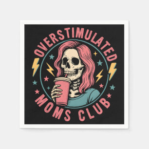 Overstimulated Moms Club Skull Messy Mom Life Napkin