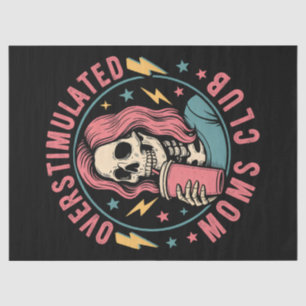 Overstimulated Moms Club Skull Messy Mom Life Tissue Paper