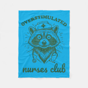 Overstimulated Nurses Club Funny Raccoon Night Fleece Blanket