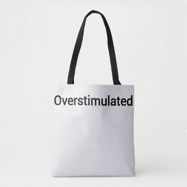 overstimulated word text tote bag (Front)