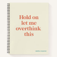 Overthink This Funny Quote | Burnt Sienna