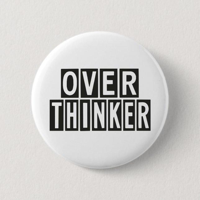 Overthinker 2 Inch Round Button (Front)