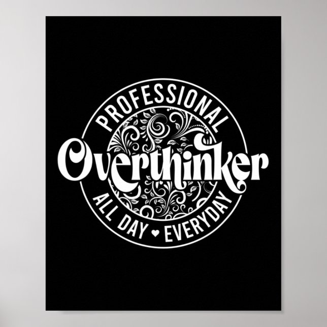 Overthinker All Day Fun Mental Health Anxiety  Poster (Front)