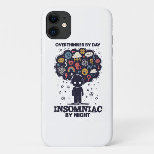 Overthinker by day, Insomniac by night iPhone 11 Case