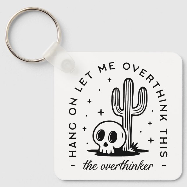 Overthinker overthinking funny quotes keychain (Front)