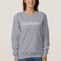 “Overthinker” sweater