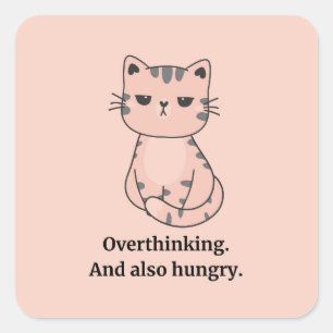 Overthinking And Hungry Pink Cat Square Sticker