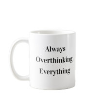 Overthinking Classic Funny Mug