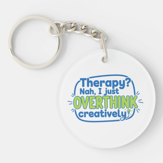Overthinking Creatively Keychain (Front)