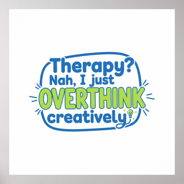 Overthinking Creatively Poster (Front)