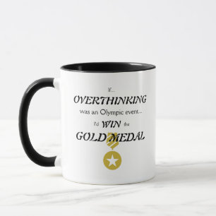 Overthinking Gold Medal  Mug