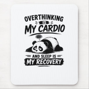 Overthinking Is My Cardio Mouse Pad