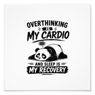 Overthinking Is My Cardio Photo Print