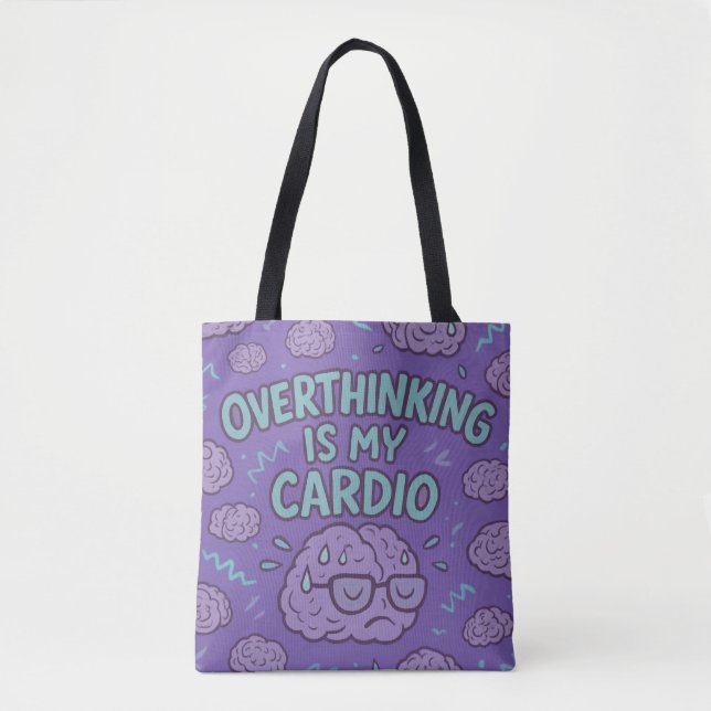 Overthinking Is My Cardio  Tote Bag (Front)