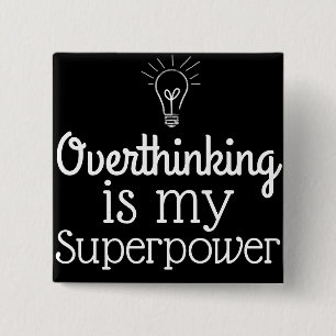 Overthinking Is My SuperPower 2 Inch Square Button