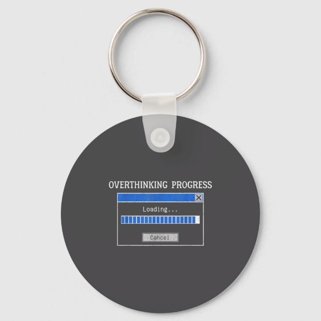 Overthinking Loading Funny Tech Humor Quote  Keychain (Front)