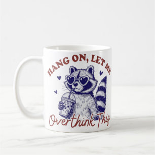 Overthinking Raccoon Coffee Mug