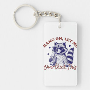 Overthinking Raccoon Keychain