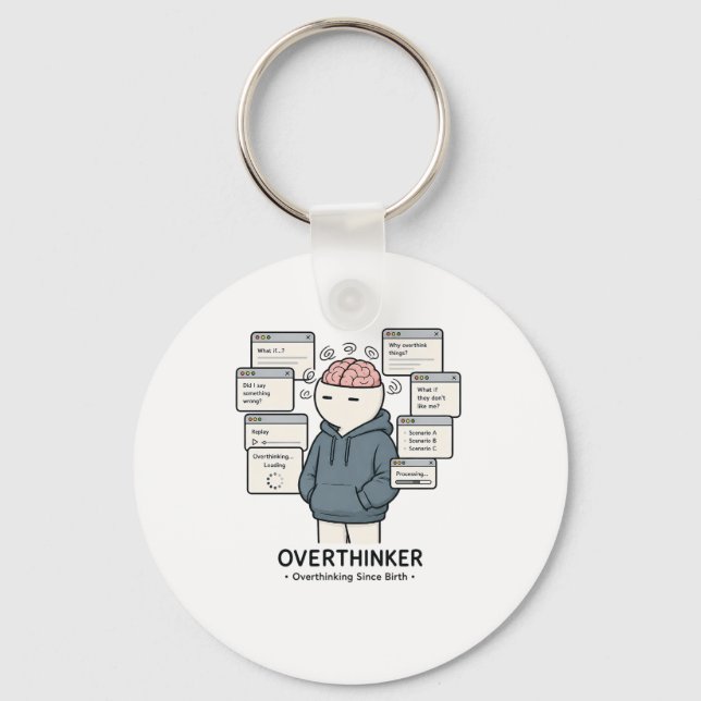 Overthinking Since Birth Funny Overthinker Meme Keychain (Front)