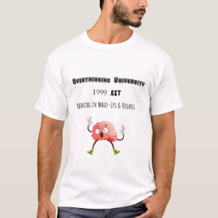 Overthinking University – Funny Mental Health Tee
