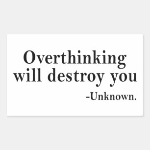 Overthinking Will Destroy You – Mindset Reminder Sticker