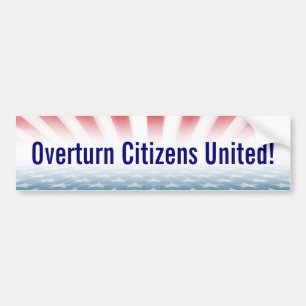 "Overturn Citizens United" Bumper Sticker
