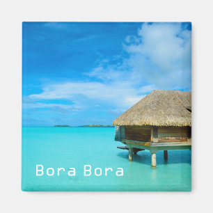 Overwater bungalow on Bora Bora magnet with text
