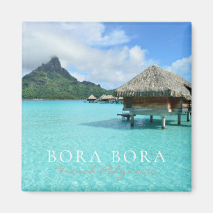 Overwater resort on Bora Bora. Polynesia Magnet