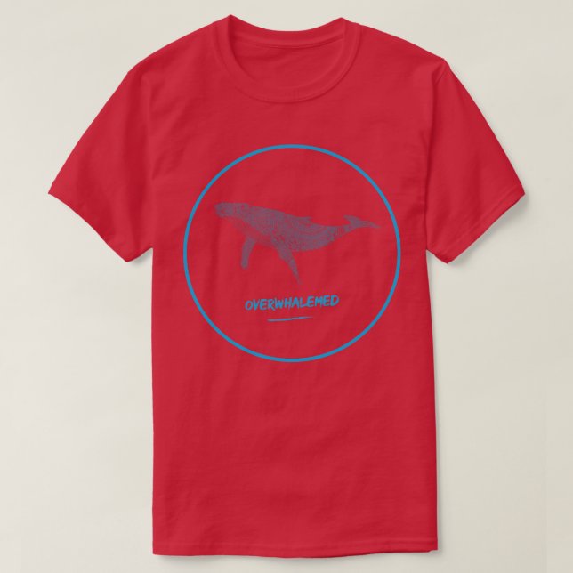 Overwhalemed Shirt 2 1 (Design Front)