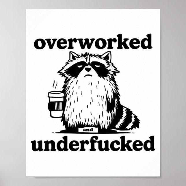 Overworked And Underfcked  Poster (Front)