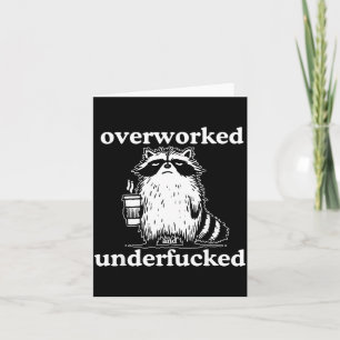 Overworked And Underfored Funny Raccoon Coffee Say Card