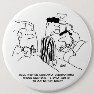 Overworked Junior Doctors 6 Inch Round Button