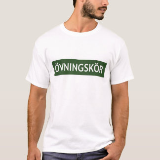 ÖVNINGSKÖR ("student driver" or "learner") T-Shirt