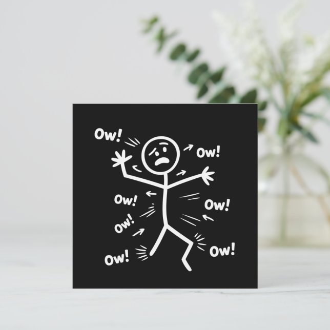 Ow Ow Ow Comedy Stick Character Funny Chronic Pain Invitation (Standing Front)