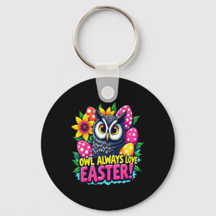 Owl Always Love Easter Colourful Happy Easter Eggs Keychain