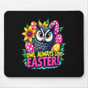 Owl Always Love Easter Colourful Happy Easter Eggs Mouse Pad