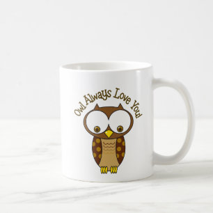 Owl Always Love You Coffee Mug