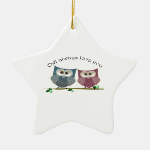 Owl always love you, cute Owls art Ceramic Ornament