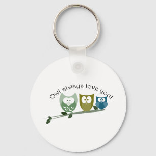 Owl always love you! Cute owls Keychain