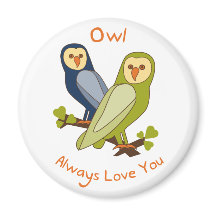 Owl Always Love You magnet