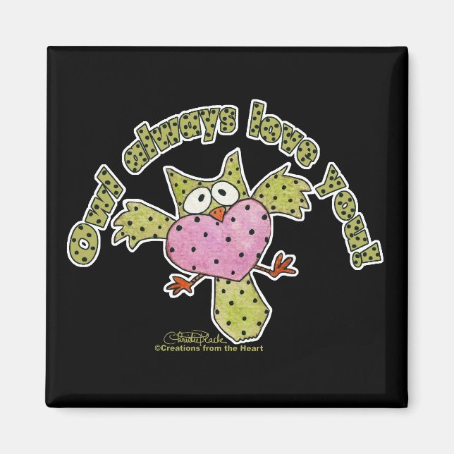 Owl Always Love You! Magnet (Front)