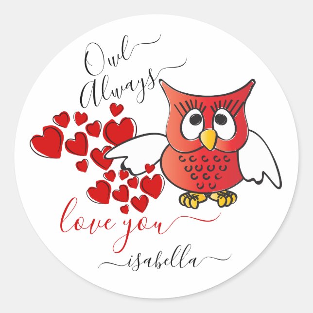 Owl Always Love You - Valentine Owl Classic Round Sticker (Front)