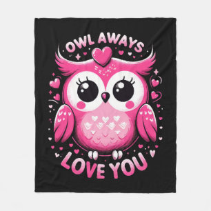 Owl Always Love You - Valentines Day Fleece Blanket