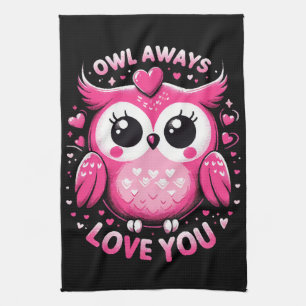 Owl Always Love You - Valentines Day Kitchen Towel