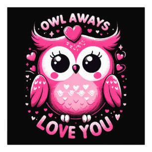 Owl Always Love You - Valentines Day Photo Print