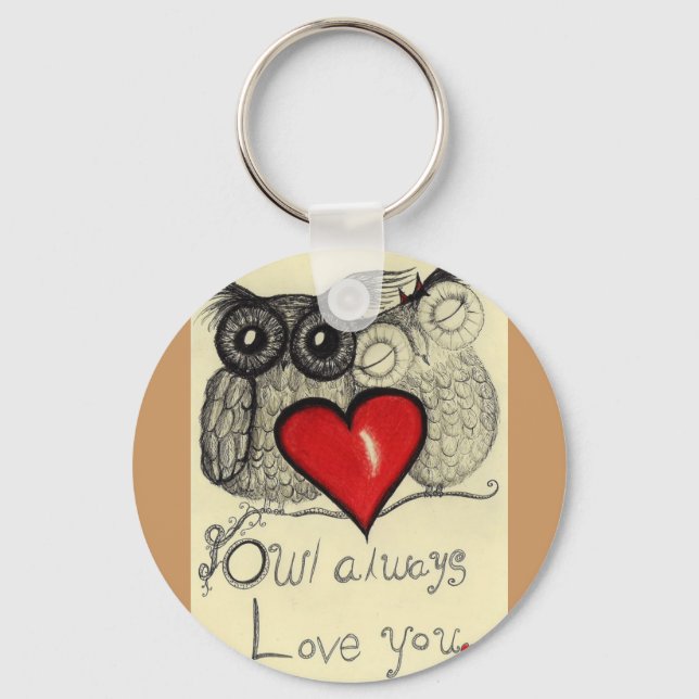 Owl always Love you... Whimsical keychain! Keychain (Front)